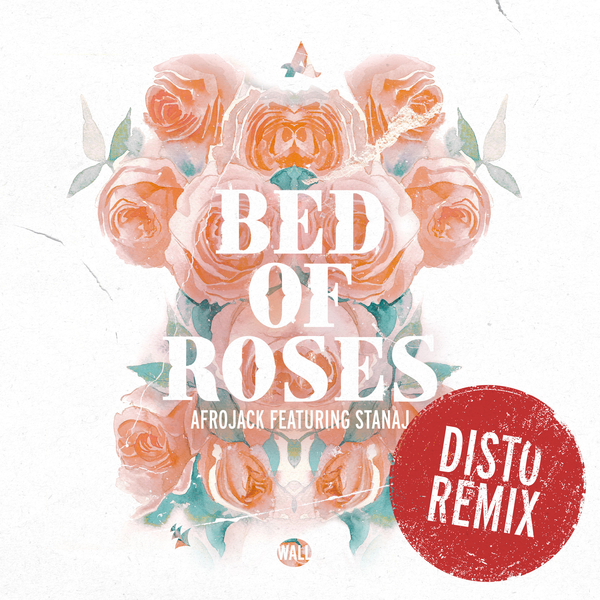 Bed Of Roses (Disto Remix) Ft Stanaj
