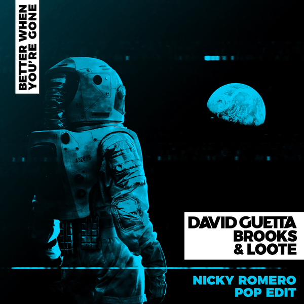 Better When Youre Gone (Nicky Romero Pop Edit) Ft Brooks,Loote