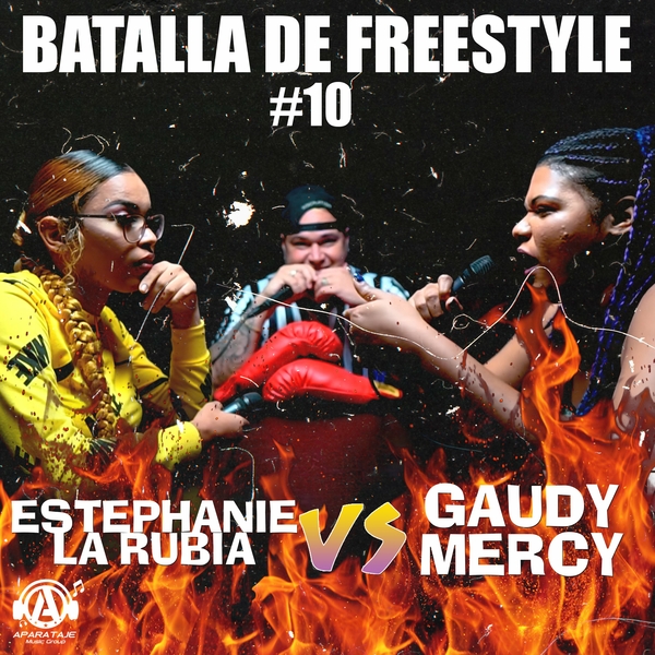 Batalla De Freestyle #10 Ft Stephanie La Rubia,Gaudy Mercy
