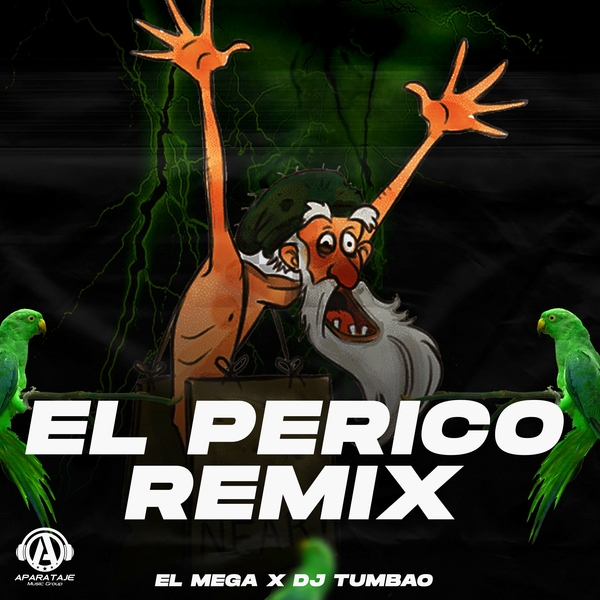 El Perico (Remix) Ft Dj Tumbao