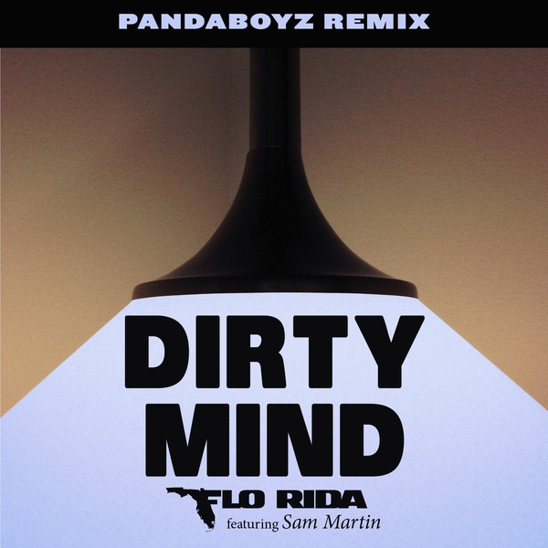 Dirty Mind (Pandaboyz Remix) Ft Sam Martin