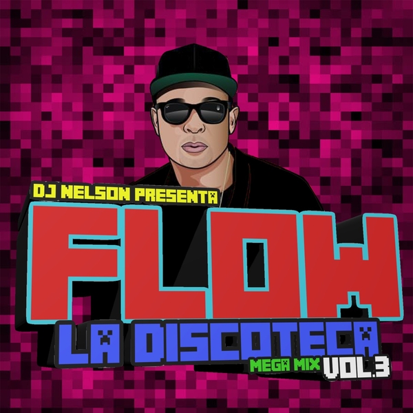 Flow La Discoteka Mega Mix, Vol.3