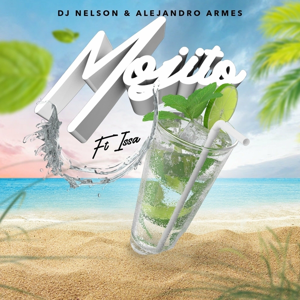 Mojito Ft Alejandro Armes,Issa