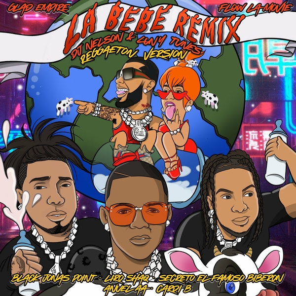 La Bebe Remix (Reggaeton Version) Ft Luny Tunes,Secreto El Famoso Biberon,Black Jonas Point,Cardi B,Anuel Aa,Liro Shaq