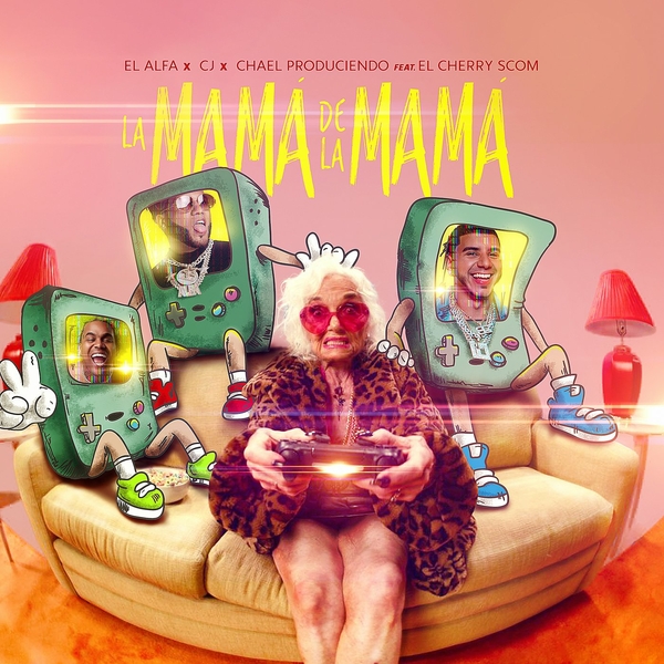 La Mama De La Mama Ft Cj,Chael Produciendo,El Cherry Scom