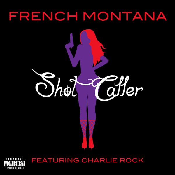 Shot Caller (Explicit Version) Ft Charlie Rock