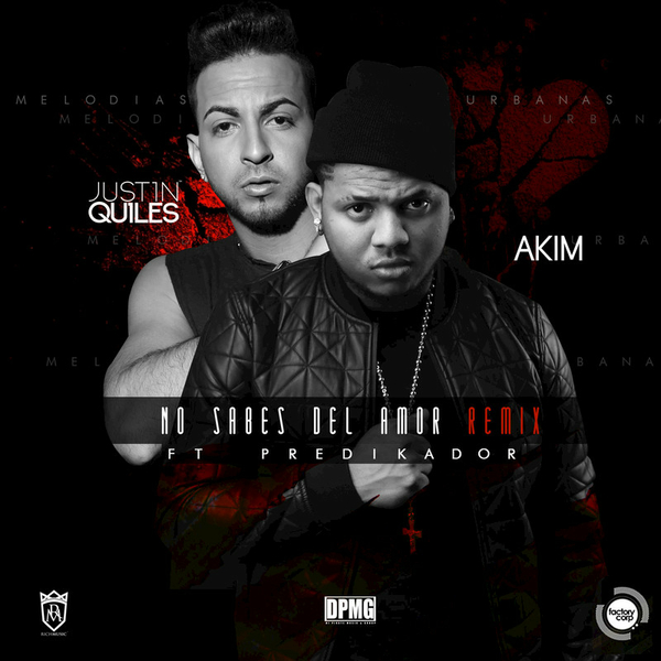 No Sabes Del Amor (Remix) Ft Akim,Predikador