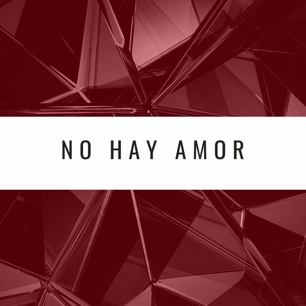No Hay Amor