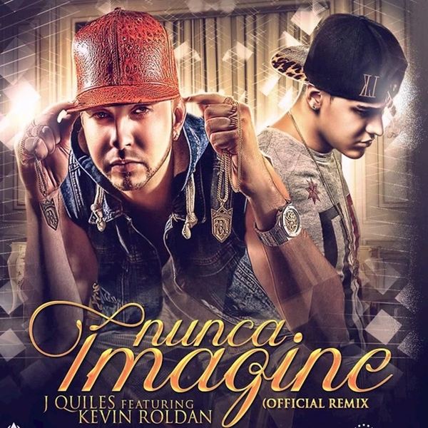Nunca Imagine (Remix) Ft Kevin Roldan