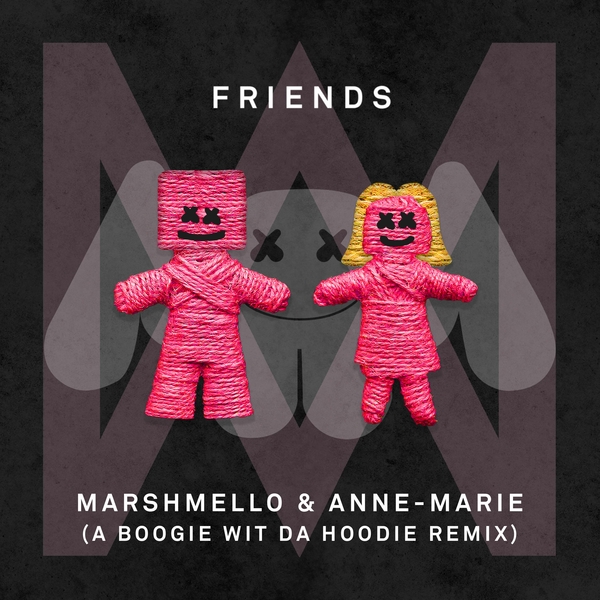 Friends (A Boogie Wit Da Hoodie Remix) Ft Anne-marie
