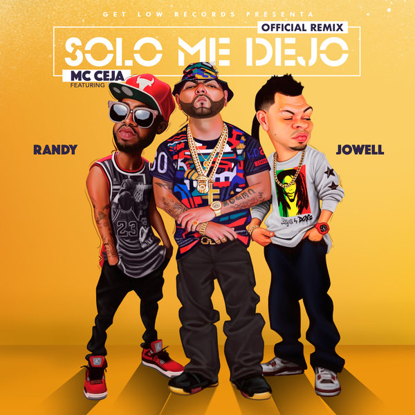 Solo Me Dejo (Remix) Ft Jowell& Randy