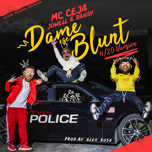 Dame Ese Blunt (4:20 Version) Ft Jowell& Randy