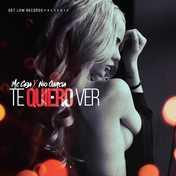 Te Quiero Ver Ft Nio Garcia