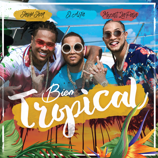 Bien Tropical Ft El Alfa,Shelow Shaq