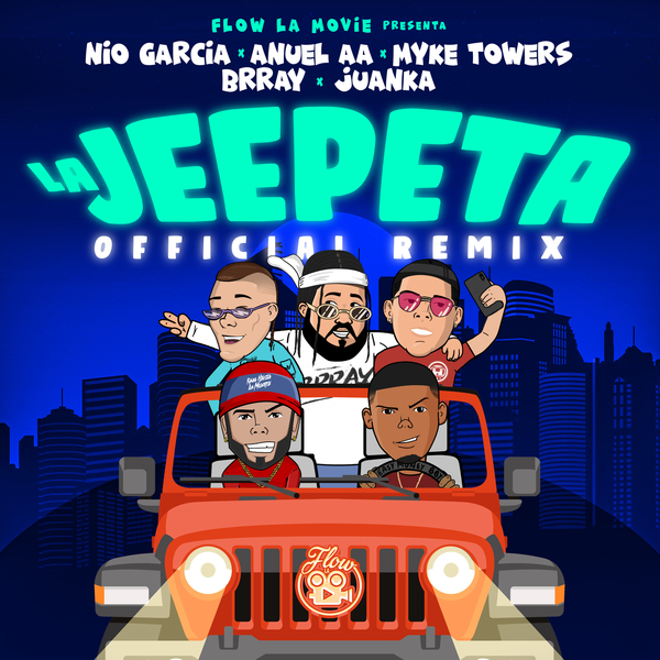 La Jeepeta (Remix) Ft Anuel Aa,Myke Towers,Juanka,Brray