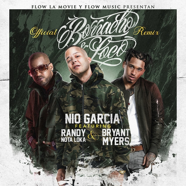Borracho Y Loco (Remix) Ft Bryant Myers,Randy