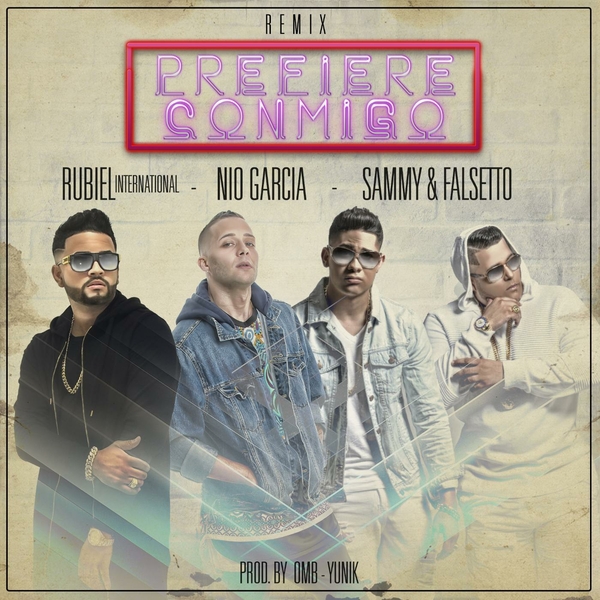Prefiere Conmigo (Remix) Ft Sammy,Rubiel,Falsetto