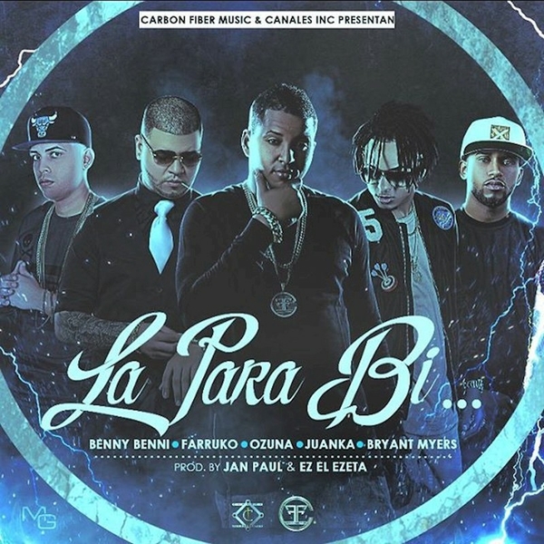 La Para Bi Ft Farruko,Juanka,Bryant Myers,Benny Benni