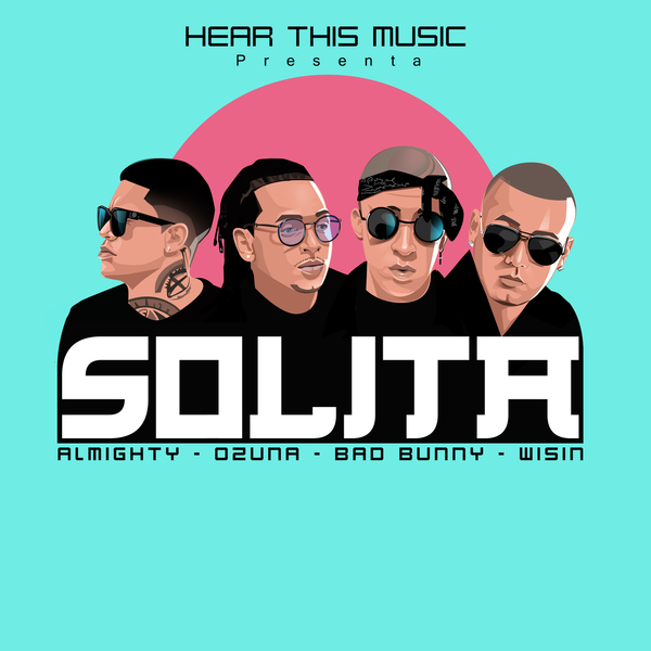 Solita Ft Mambo Kingz,Dj Luian,Bad Bunny,Wisin,Almighty