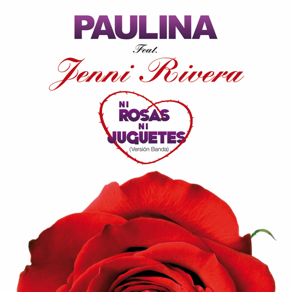 Ni Rosas Ni Juguetes (Version Banda) Ft Jenni Rivera