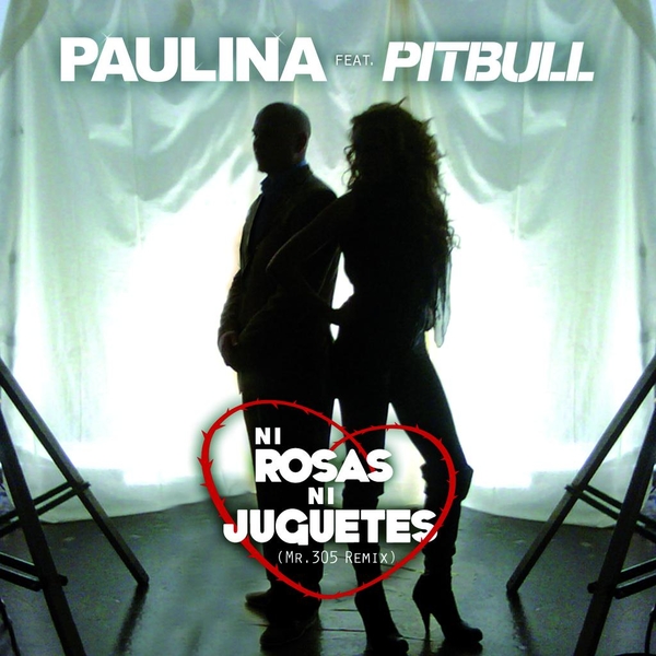 Ni Rosas, Ni Juguetes (Mr 305 Remix - Extended Version) Ft Pitbull