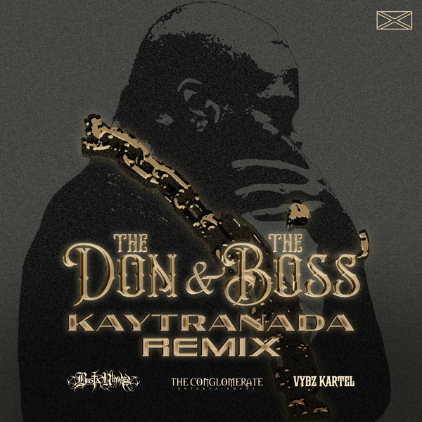 The Don & The Boss (Kaytranada Remix) Ft Vybz Kartel,Kaytranada