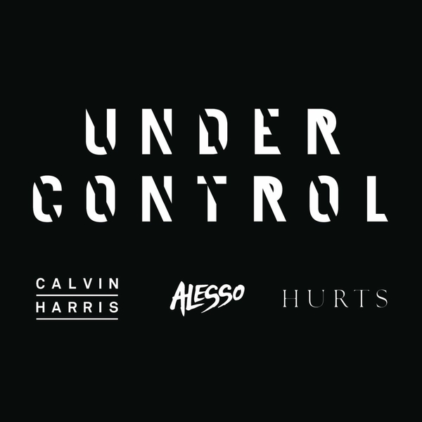 Under Control (Extended Mix) Ft Alesso,Hurts