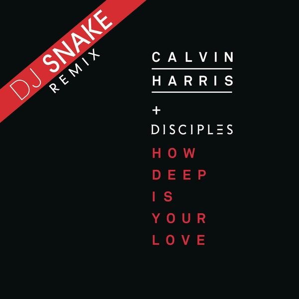 How Deep Is Your Love (Dj Snake Remix) Ft Discipl?s