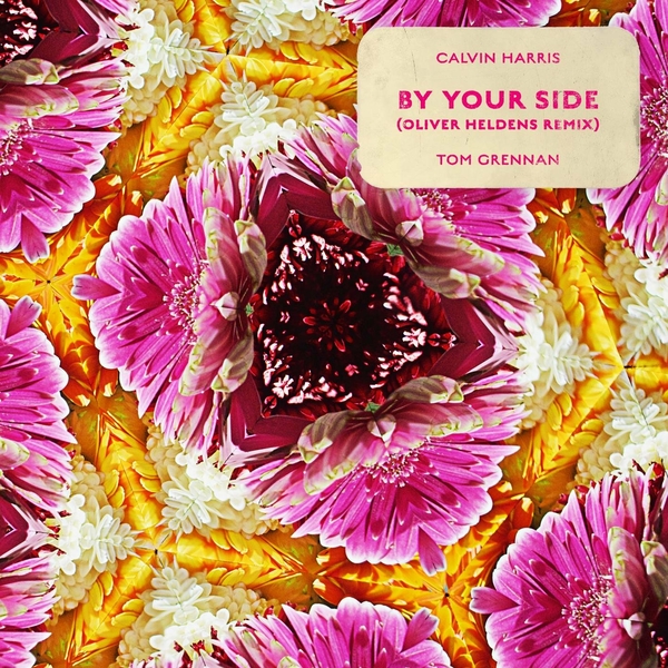 By Your Side (Oliver Heldens Remix) Ft Tom Grennan,Oliver Heldens