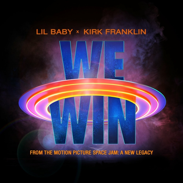 We Win (Space Jam: A New Legacy) Ft Kirk Franklin