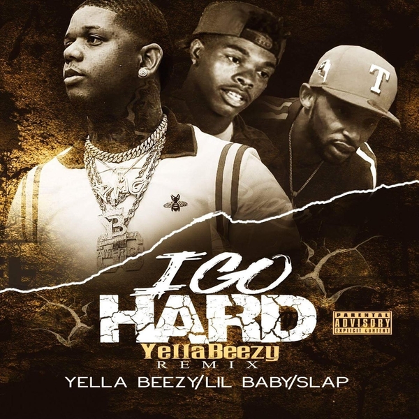 I Go Hard (Remix) Ft Yella Beezy,Slap