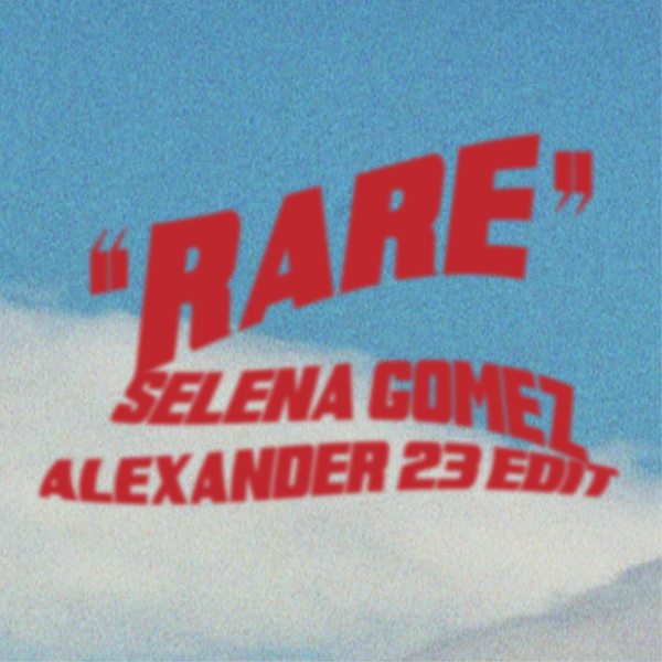 Rare (Alexander 23 Edit) Ft Alexander23
