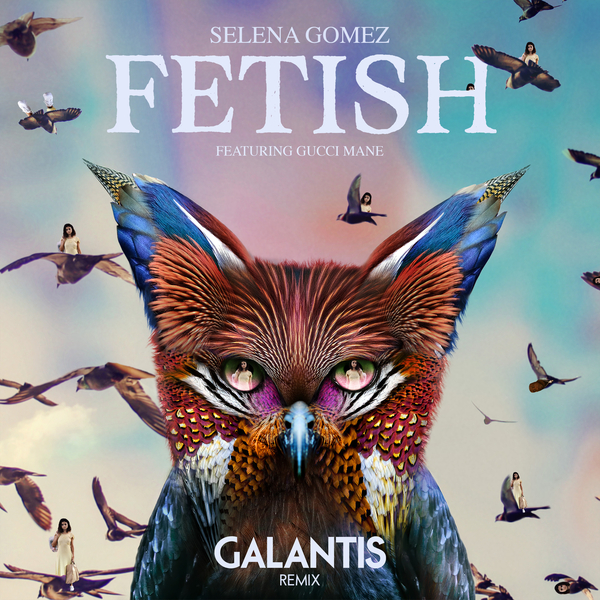 Fetish (Galantis Remix) Ft Gucci Mane