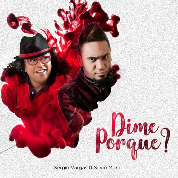 Dime Por Que Ft Sergio Vargas