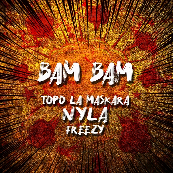 Bam Bam Ft Nyla,Freezy