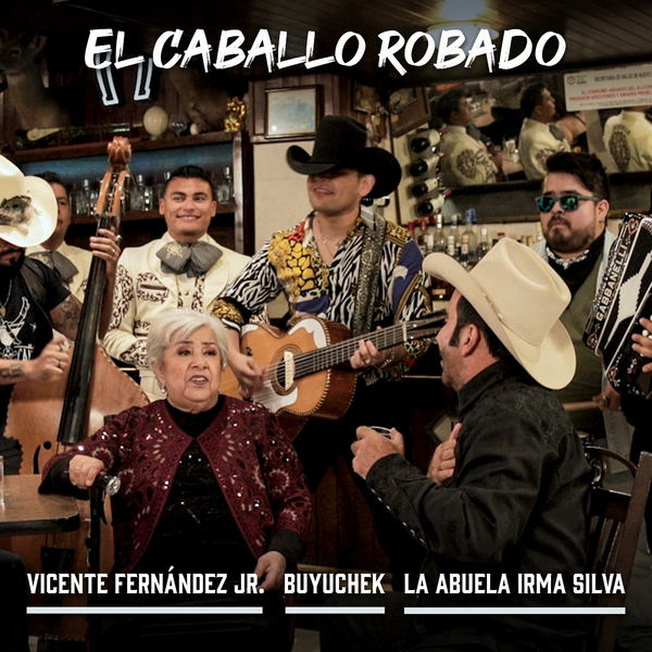 El Caballo Robado Ft Buyuchek,La Abuela Irma Silva